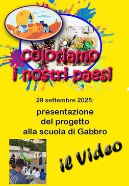 presentazione alla scuola volantino del video della presentazione del progetto "coloriamo i paesi" alla scuola primaria di Gabbro